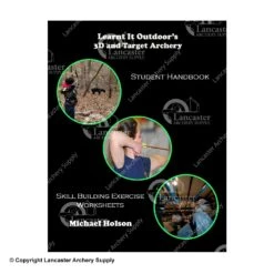 Learnt It Outdoor's 3D And Target Archery Student Handbook By Mike Holson