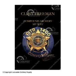 Compound Archery My Way By Clint Freeman